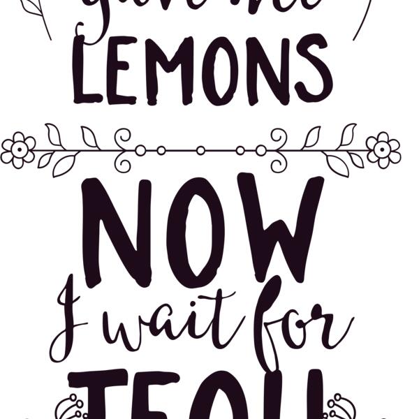 Life Gave Me Lemons Now I Wait For Tequila Thumbnail