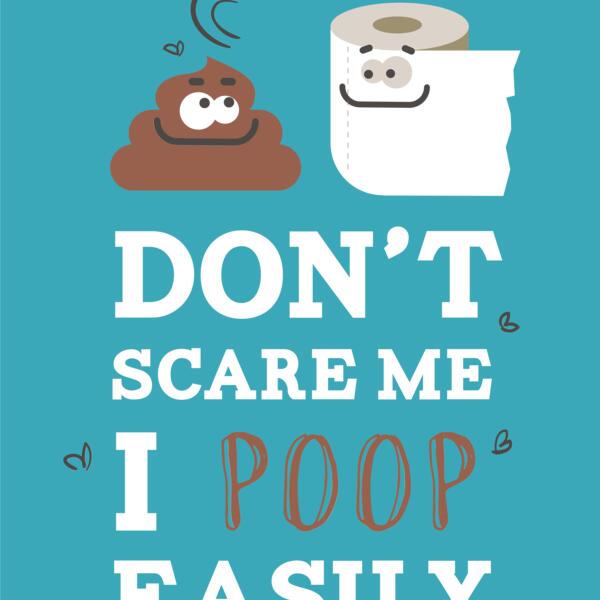 Don't Scare Me I Poop Easily Thumbnail